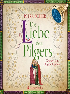 cover image of Die Liebe des Pilgers (ungekürzt)